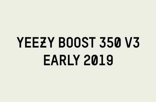 Yeezy Boost 350 V3 鞋款 2019 年发售，这 7 双新款 Yeezy 年底登场！